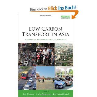 Low Carbon Transport in Asia Strategies for Optimizing Co Benefits Eric Zusman, Ancha Srinivasan, Shobhakar Dhakal Fremdsprachige Bücher