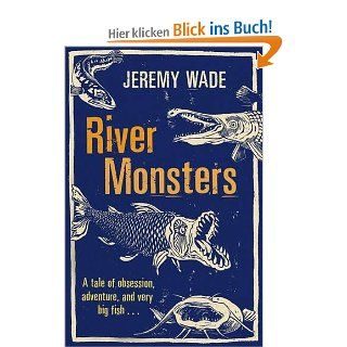 River Monsters Jeremy Wade Fremdsprachige Bücher