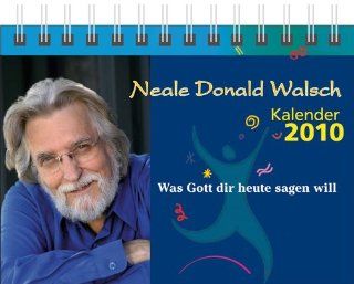 Kalender 2010 Was Gott dir heute sagen will Neale Donald Walsch Bücher