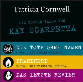 Die besten Flle von Kay Scarpetta Patricia D. Cornwell, Ulrike Folkerts, Franziska Pigulla Bücher