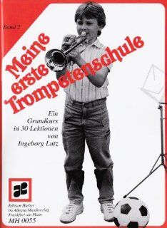 Meine erste Trompetenschule 2 Ein Aufbaukurs in 30 Lektionen fr Trompete in B Ingeborg Lutz Bücher