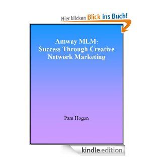 Amway MLM Success Through Creative Network Marketing eBook Pam Hogan Kindle Shop