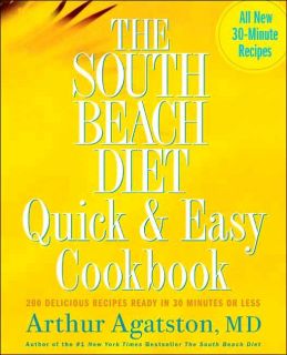 The South Beach Diet Quick & Easy Cookbook 200 Delicious Recipes