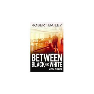 Between Black and White (Paperback)