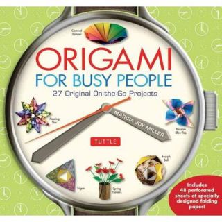 Origami for Busy People 27 Original On the Go Projects