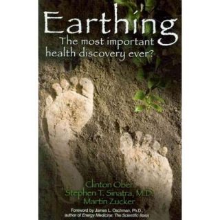 Earthing The Most Important Health Discovery Ever?