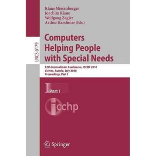 Computers Helping People With Special Needs 12th International Conference, Icchp 2010 Vienna, Austria, July 14 16, 2010 Proceedings
