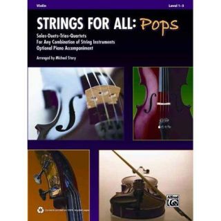 Strings for All Pops Solos Duets Trios Quartets For Any Combination of String Instruments; Optional Piano Accompaniment, Violin Level 1 3