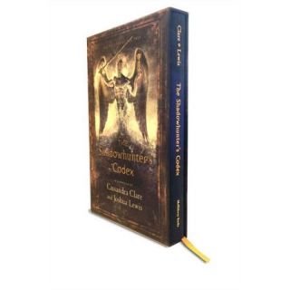 The Shadowhunter's Codex Being a Record of the Ways and Laws of the Nephilim, the Chosen of the Angel Raziel