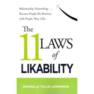 The 11 Laws of Likability Relationship NetworkingBecause People Do Business with People They Like