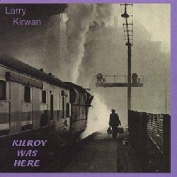 Larry Kirwan   Kilroy Was Here  ™ Shopping   Great Deals