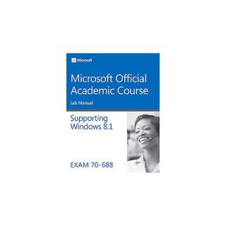 Supporting Windows 8.1 Exam 70 688 (Lab Manual) (Paperback)