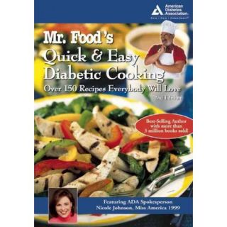 Mr. Food's Quick & Easy Diabetic Cooking Over 150 Recipes Everybody Will Love