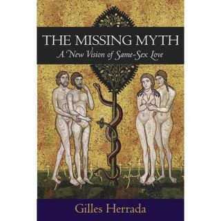 The Missing Myth A New Vision of Same Sex Love