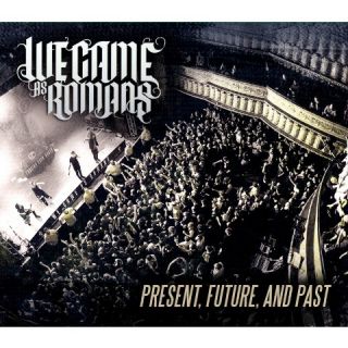 We Came as Romans Present, Future, and Past