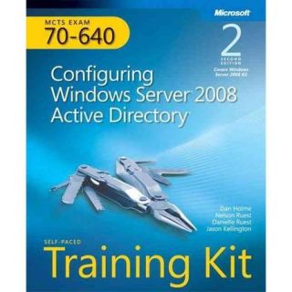 Self Paced Training Kit (Exam 70 640) Configuring Windows Server 2008 Active Directory
