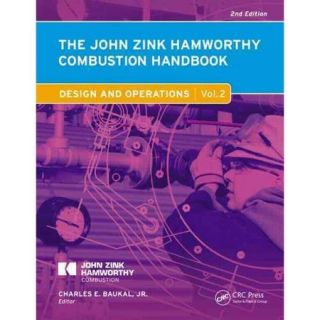 The John Zink Hamworthy Combustion Handbook Design and Operations
