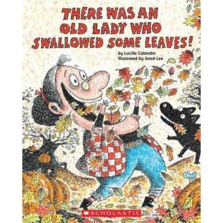 There Was an Old Lady Who Swallowed Some Leaves