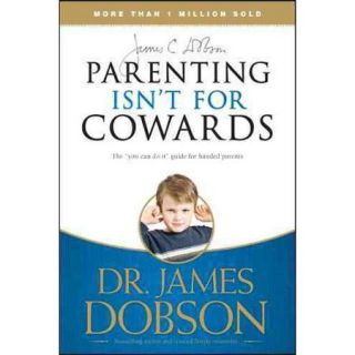 Parenting Isn't for Cowards