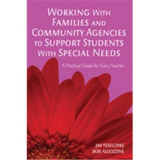 Working With Families And Community Agencies To Support Students With Special Needs A Practical Guide, Hardcover