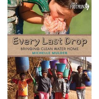 Every Last Drop Bringing Clean Water Home
