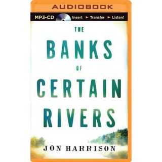 The Banks of Certain Rivers