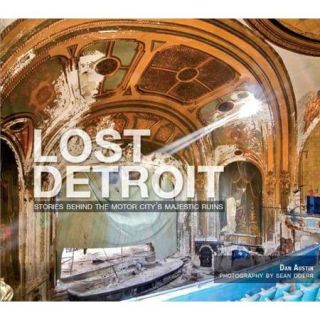 Lost Detroit Stories Behind Motor City's Majestic Ruins