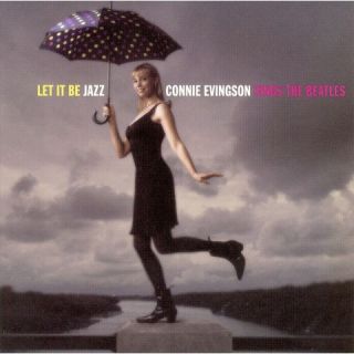 Let It Be Jazz Connie Evingson Sings the Beatles