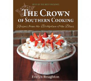 The Crown of Southern Cooking Cookbook by Evelyn Roughton —