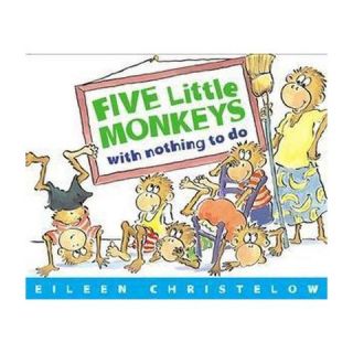 Five Little Monkeys With Nothing to Do ( Five Little Monkeys