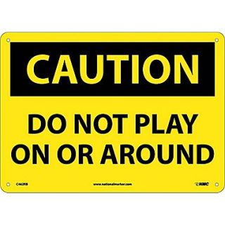 Caution, Do Not Play On Or Around, 10X14, Rigid Plastic