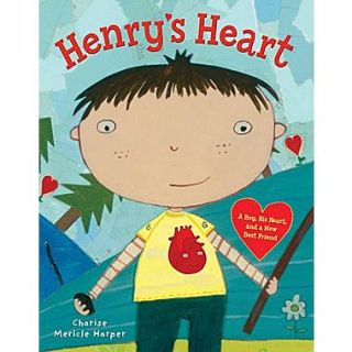 Henrys Heart A Boy, His Heart, and a New Best Friend