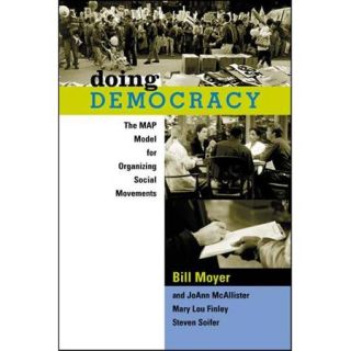Doing Democracy The Map Model for Organizing Social Movements
