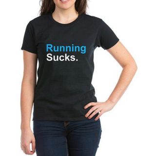  Womens Running Sucks. T Shirt