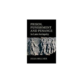 Prison, Punishment and Penance in Late A (Hardcover)