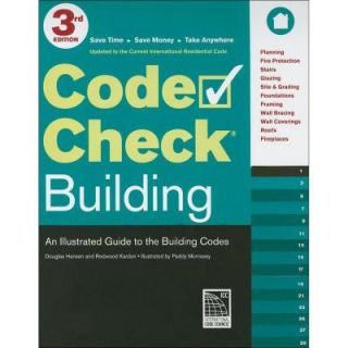 Code Check Building Book An Illustrated Guide to the Building Codes Code Check Building 3rd Edition 9781600853296