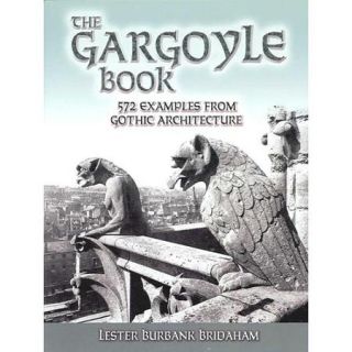 The Gargoyle Book 572 Examples from Gothic Architecture