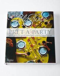 Pret a Party Great Ideas for Good Times and Creative Entertaining Book