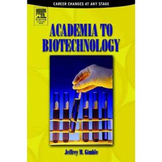 Academia to Biotechnology Career Changes at Any Stage