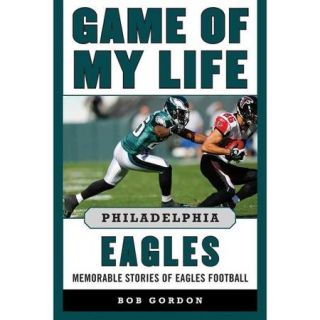 Philadelphia Eagles Memorable Stories of Eagles Football