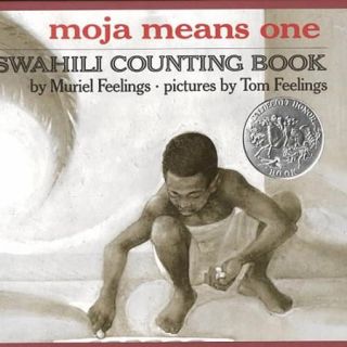 Moja Means One Swahili Counting Book