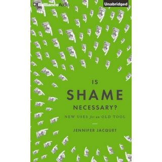 Is Shame Necessary? (Unabridged) (Compact Disc)