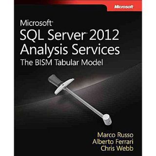 Microsoft SQL Server 2012 Analysis Services The BISM Tabular Model