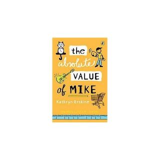 The Absolute Value of Mike (Reprint) (Paperback)