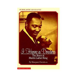 I Have a Dream The Story of Martin Luther King